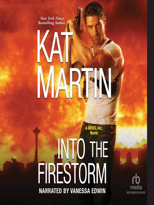 Title details for Into the Firestorm by Kat Martin - Available